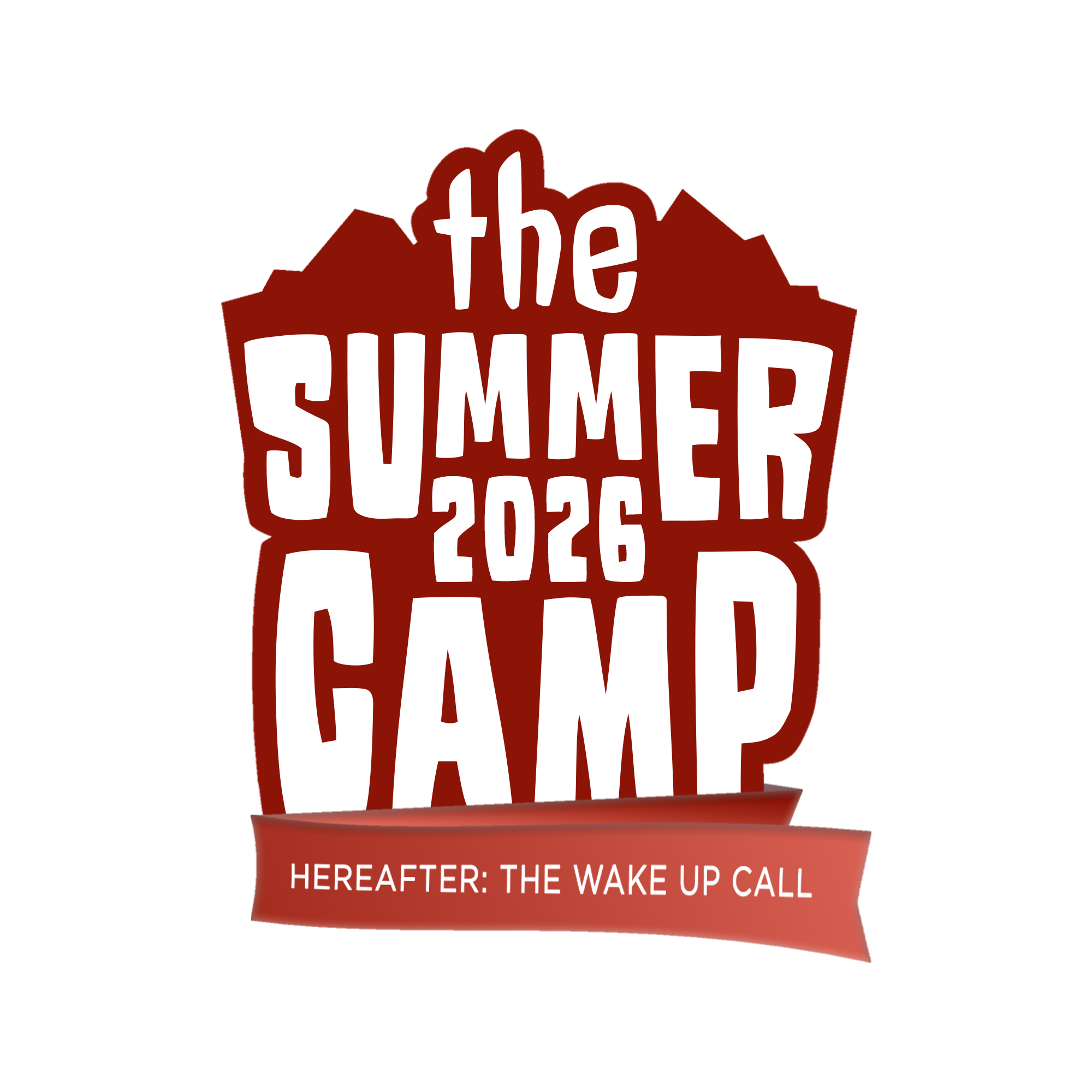The Summer Camp 2026: Hereafter, The Wake Up Call